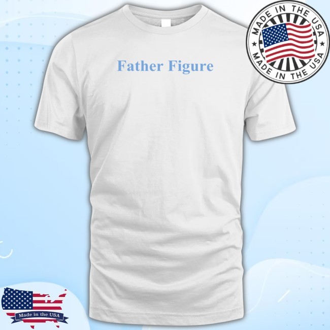 Father Figure Shirt