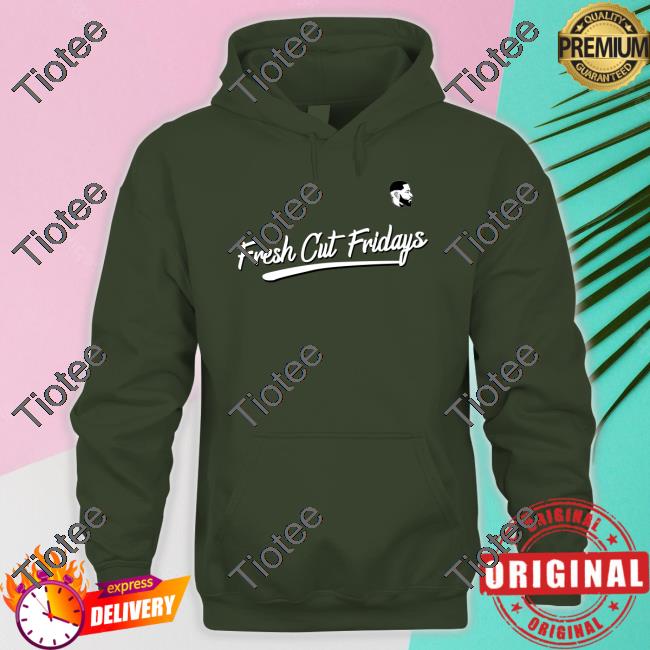 Fresh Cut Fridays T Shirt