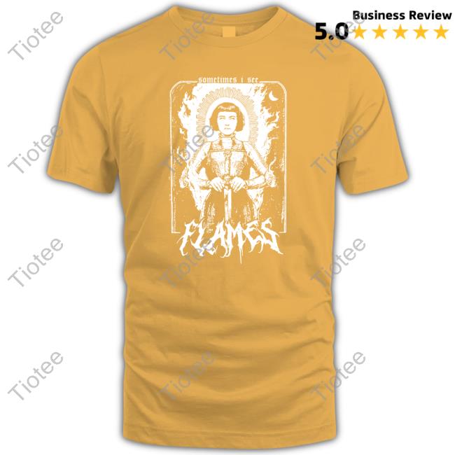 Official Sometimes I See Flames Shirt