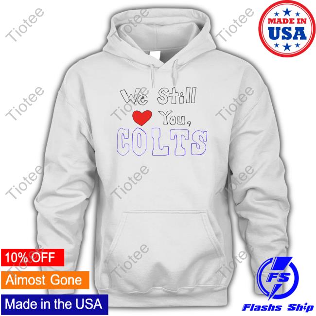 We Still Love You Golts Sweatshirt