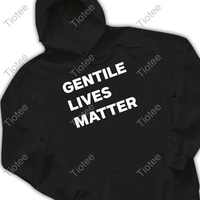 Gentile Lives Matter Sweatshirt