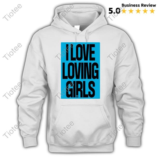 I Love Loving Girls Tees