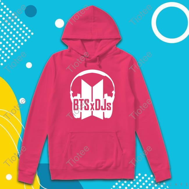 Bts X Djs Hoodie Official Bts X Djs Shirts