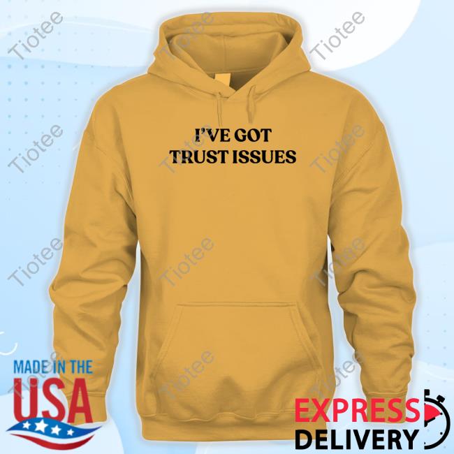 Lauren Jauregui Merch I've Got Trust Issues Shirt