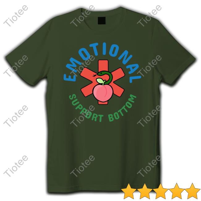 Emotional Support Bottom T Shirt