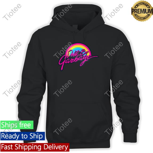 True Crime Obsessed Merch Don’T Be Garbage T Shirt Mischiefmerch