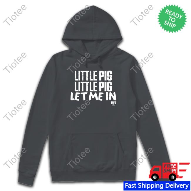The Walking Dead Shop The Walking Dead Negan Little Pig Let Me In Shirt Sweatshirt