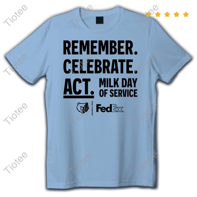 Remember Celebrate Act Milk Day Of Service T-Shirt