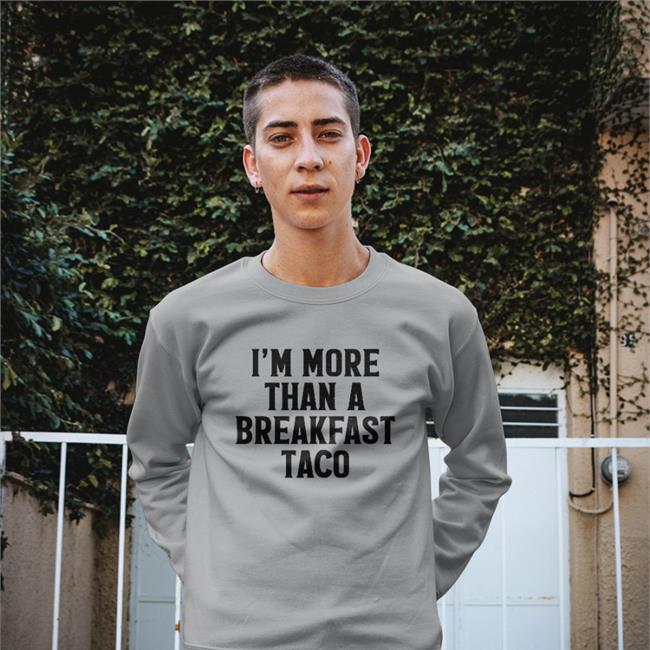 I'm More Than A Breakfast Taco Tank top