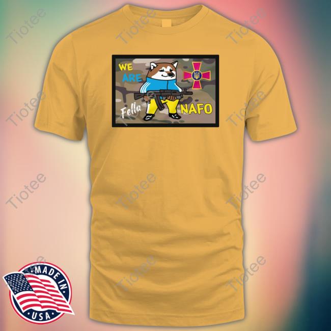 Saintjavelin Shop We Are Fella Nafo Shirt