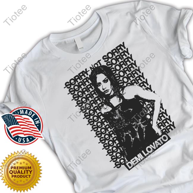 Demi Lovato Store Sorry Not Sorry Shirt