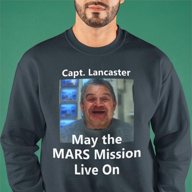 Capt Lancaster May The Mars Mission Live On Long Sleeve T Shirt