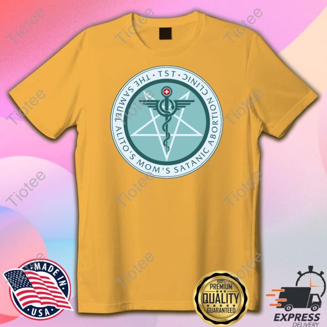 The Satanic Temple The Samuel Alito's Mom's Satanic Abortion Clinic Tee Shirt