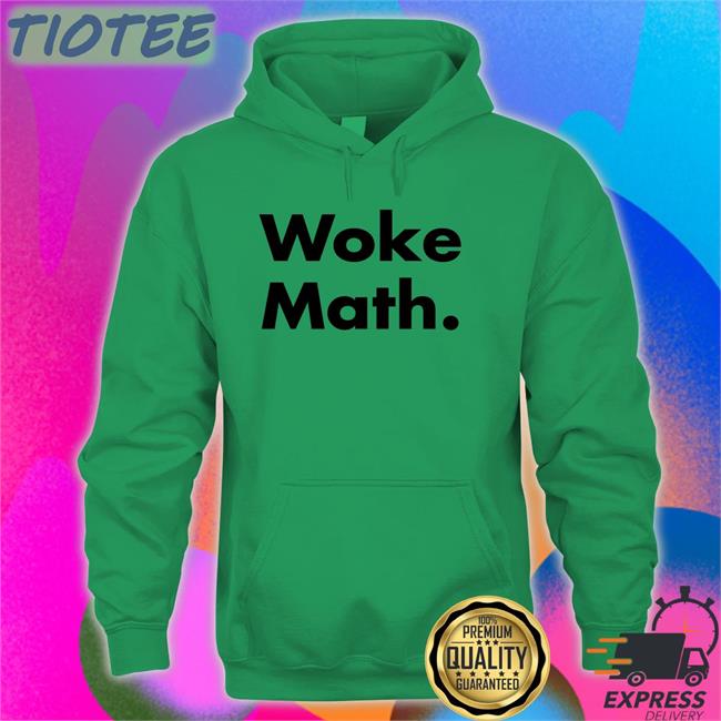 Woke Math Shirt Funny Woke Math T Shirts Jason To