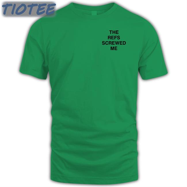 The Refs Screwed Me Hoodie