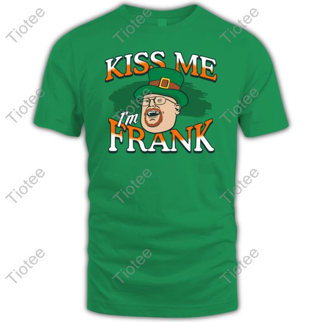 Maxey Dolente Kiss Me I'm Frank T-Shirt