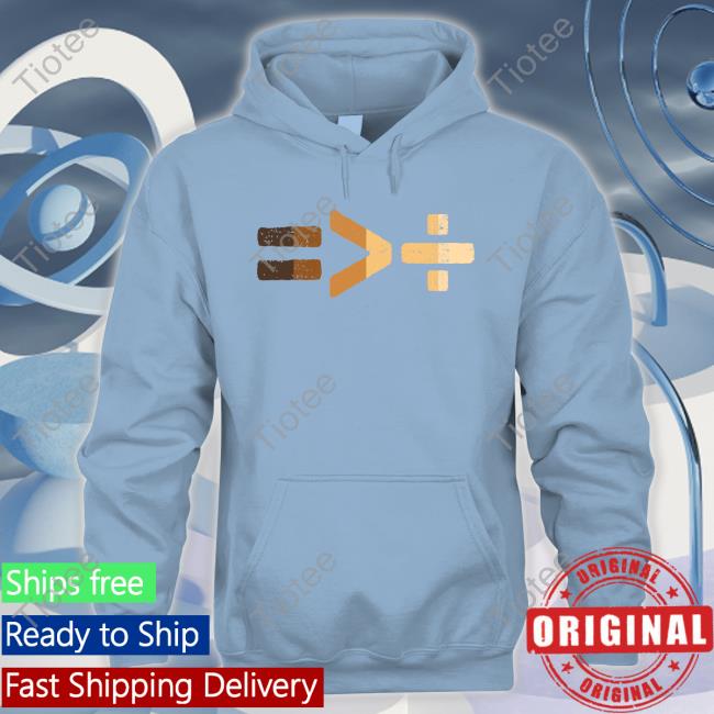 Official Equality Is Greater Than Division T-Shirt