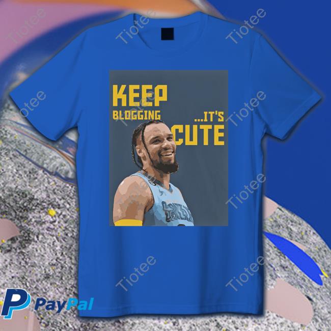 Official Keep Blogging It's Cute Shirts