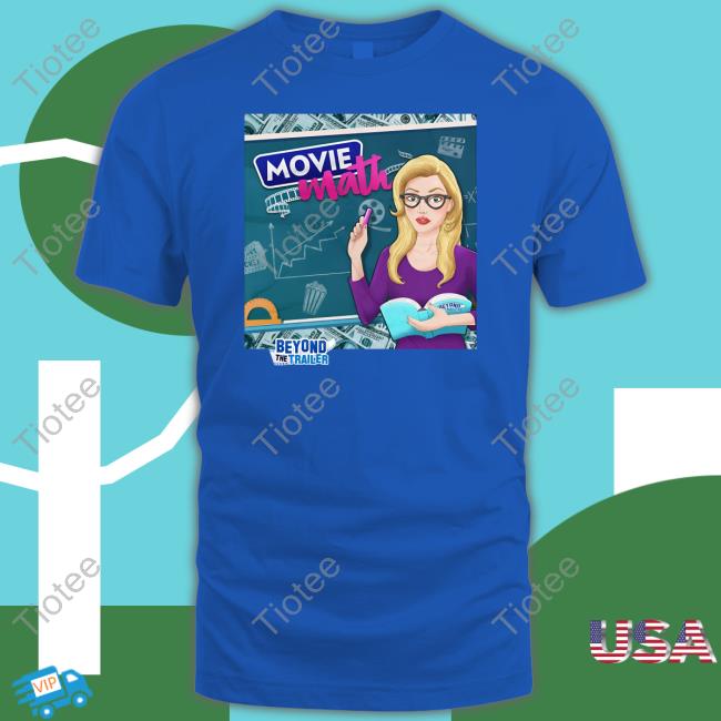 Movie Math Beyond The Trailer T Shirt
