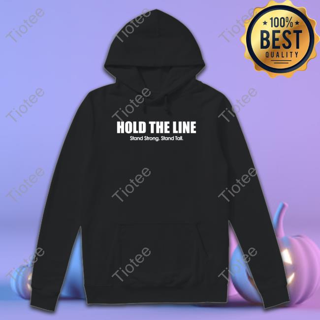 Majestic Hold The Line Stand Strong Stand Tall Sweatshirt