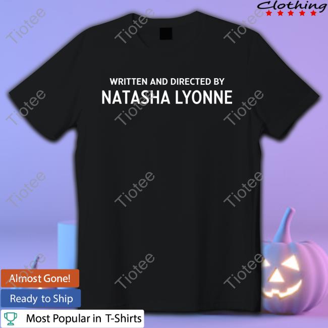 Official Written And Directed By Natasha Lyonne Shirt