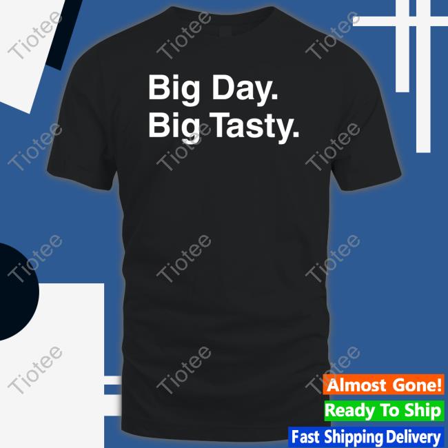 Big Day Big Tasty Hoodie Sweatshirt