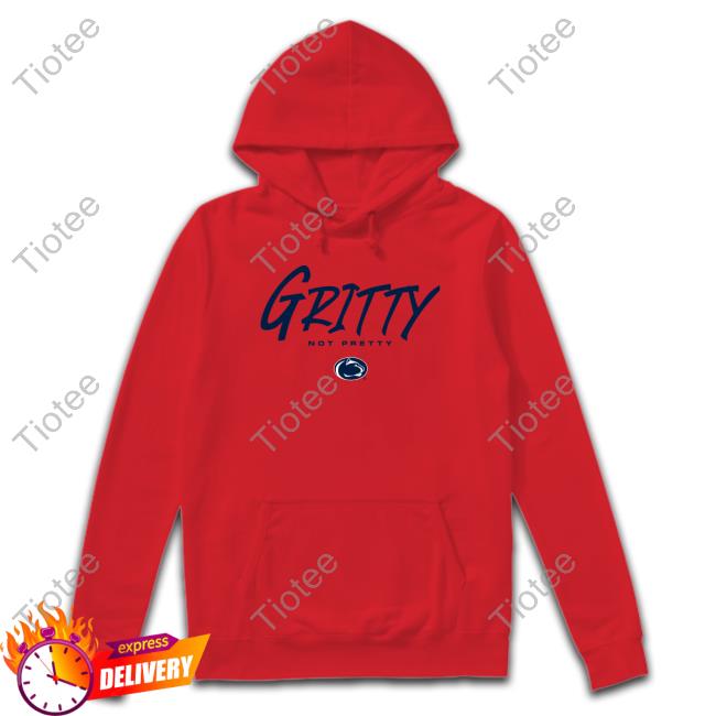 Penn State Gritty Not Pretty Shirt Penn State Gritty Not Pretty Tee Shirt