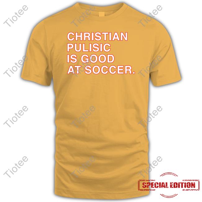 Obvious Shirts Shop Christian Pulisic Is Good At Soccer Funny T Shirt