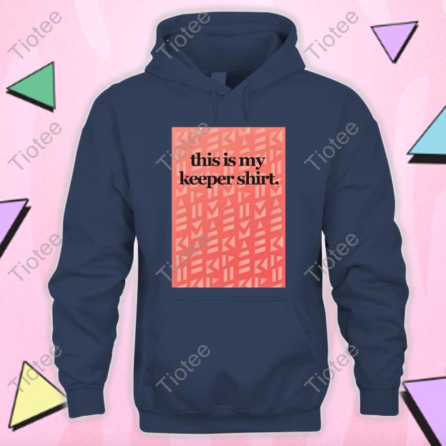 Official This Is My Keeper Shirt