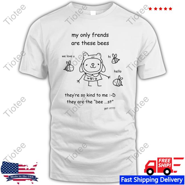 My Only Frends Are These Bees Sweatshirt