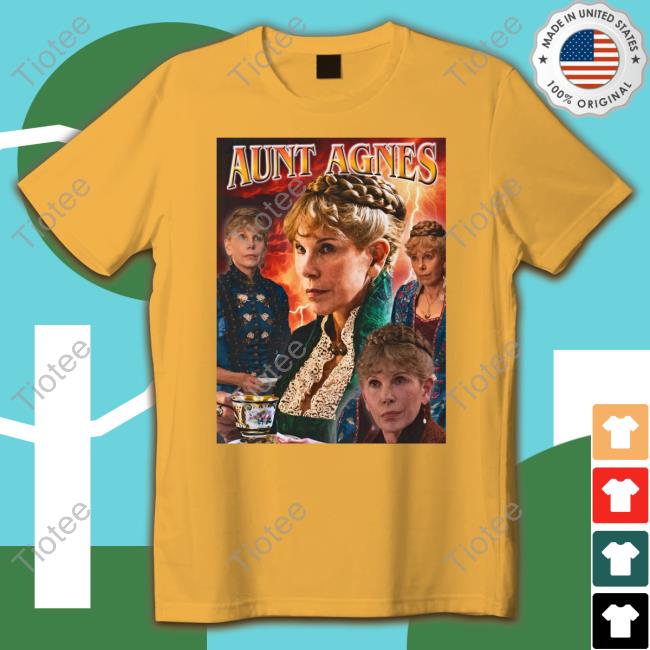 Official Annoyed Aunt Agnes Shirt