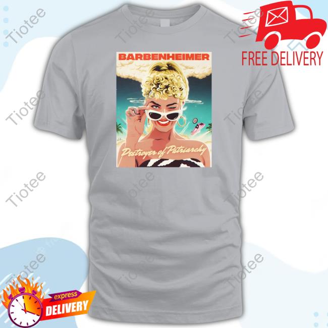 Nordacious Store Barbenheimer Destroyer Of Patriarchy Funny Shirt