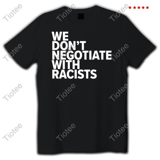 Tom Morello Merch We Don't Negotiate With Racists Shirt Kim Kelly