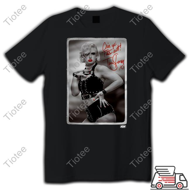AEW Shop All Elite Wrestling Toni Storm Chin Up! Tits Out! T-Shirt