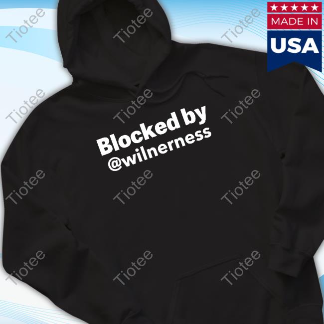 Official Blocked By @Wilnerness T Shirt