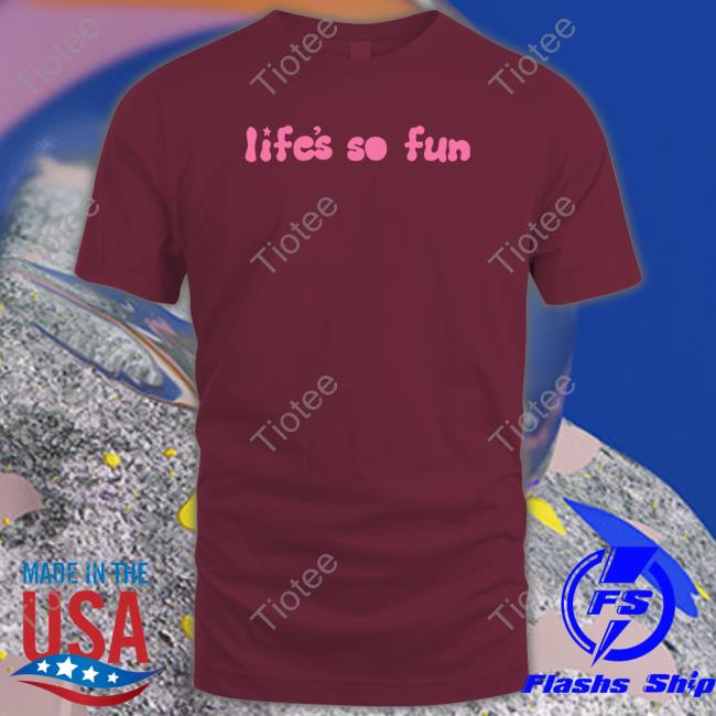 Life's So Fun Forest Green Shirt