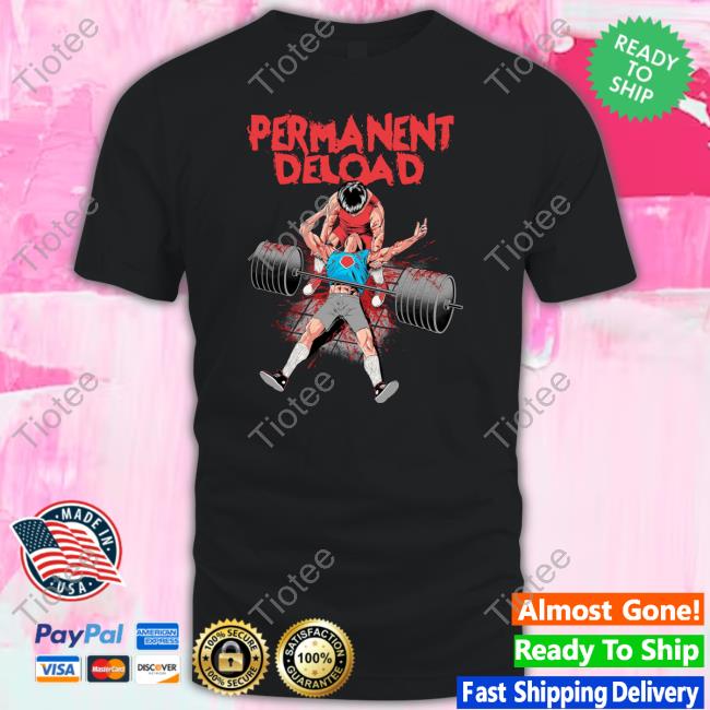 Permanent Deload Tee