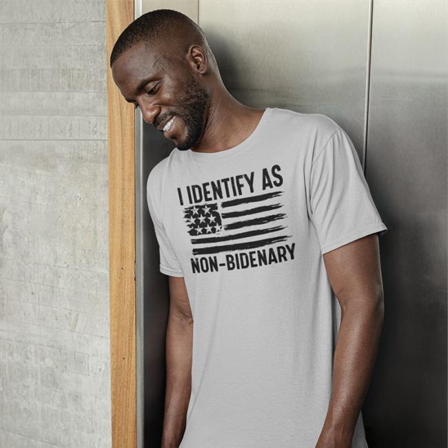 I Identify As Non-Bidenary Shirts