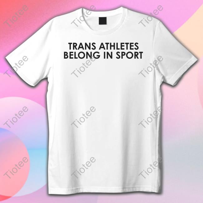Trans Athletes Belong In Sport Long Sleeve Tee Shirt