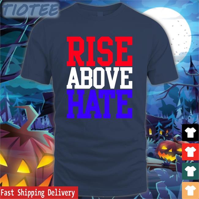 Rise Above Hate Hoodie