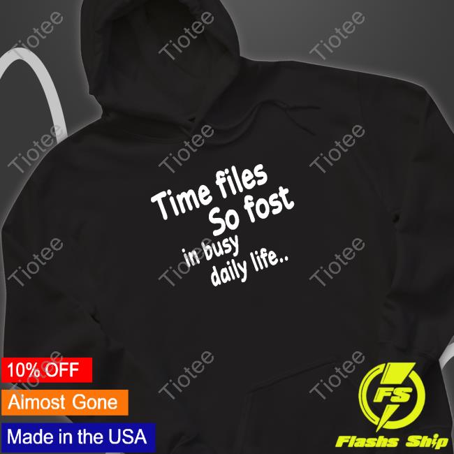 Time Flies So Fast In Busy Daily Life.. Long Sleeve Tee Shirt
