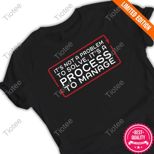 Process To Manage Shirt