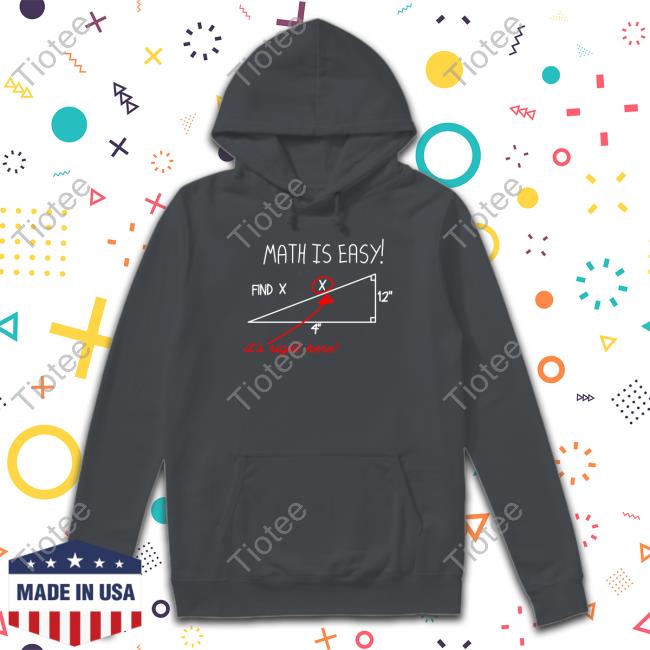 Official mathmemes Math Is Easy Find X It's Right Here Shirt