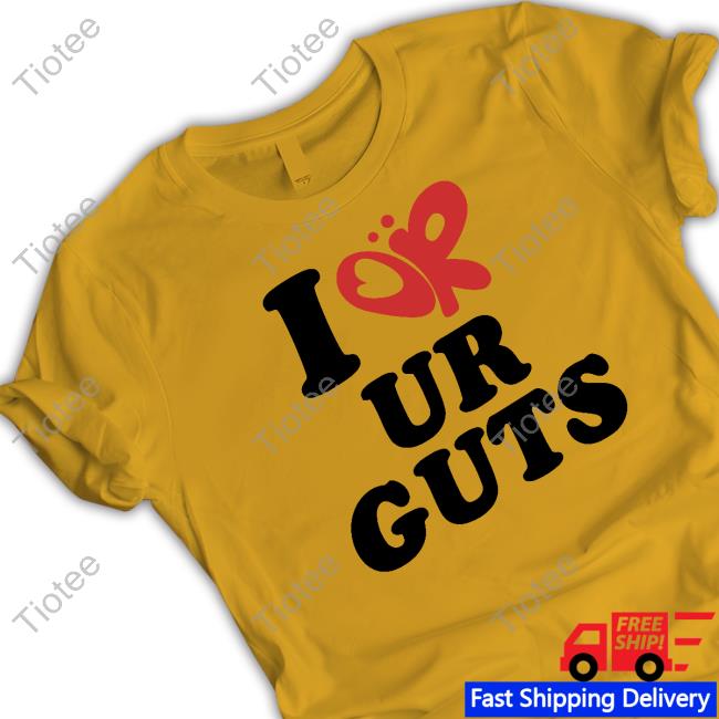 I Or Ur Guts T Shirts I Or Ur Guts Tee