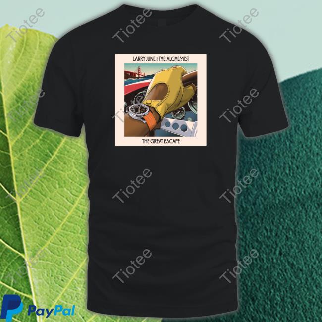Official Larry June Merch The Great Escape Shirt