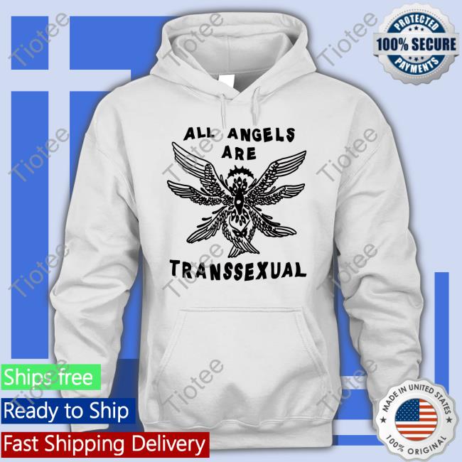 All Angels Are Transsexual Tee Shirt