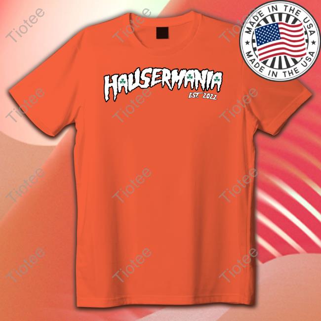 Hausermania Tee