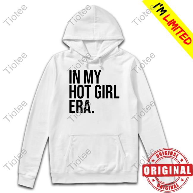 Purelyanya In My Hot Girl Era New Shirt