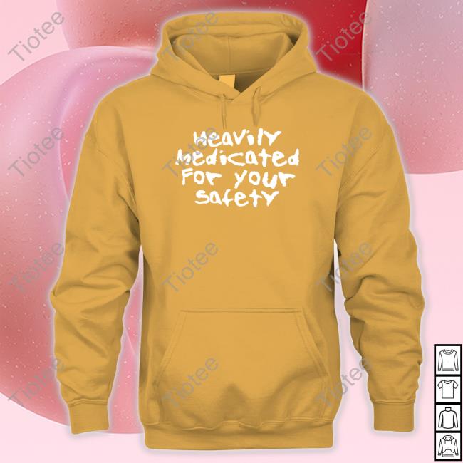 Heavily Medicated For Your Safety Shirt Official Yungblud Is A Lowlife Heavily Medicated For Your Safety Custom T Shirts