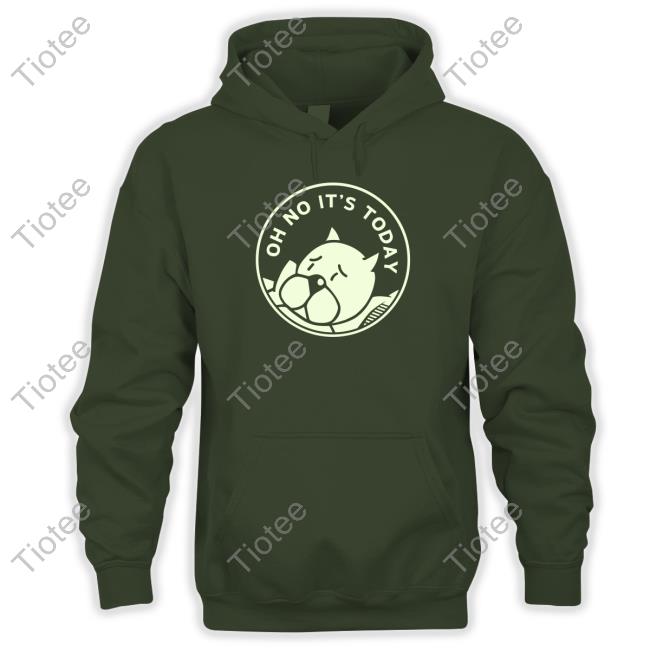 Oh No It's Today Hoodie Achewood